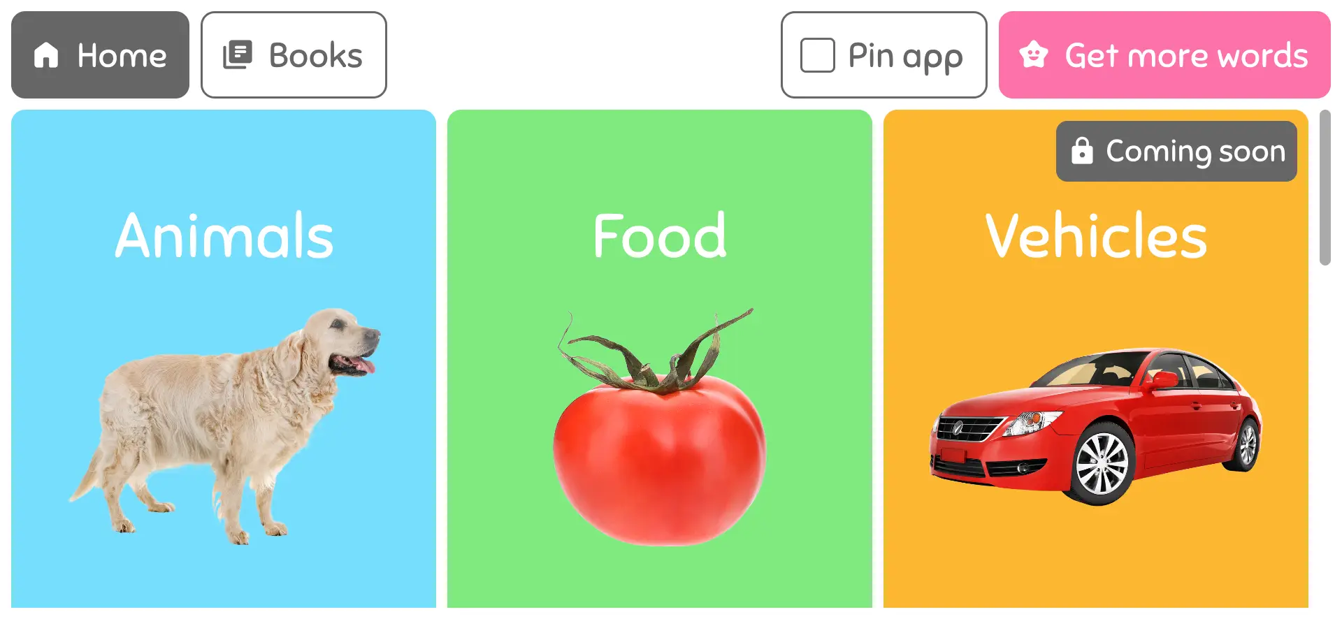 Screenshot of the WordBaby app showing three word packs: Animals, Food, and Vehicles. Animals and Food are available, while Vehicles is marked 'Coming soon.' Navigation buttons for Home, Books, Pin app, and Get more words are visible at the top.